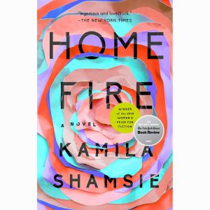 Home Fire by Kamila Shamsie