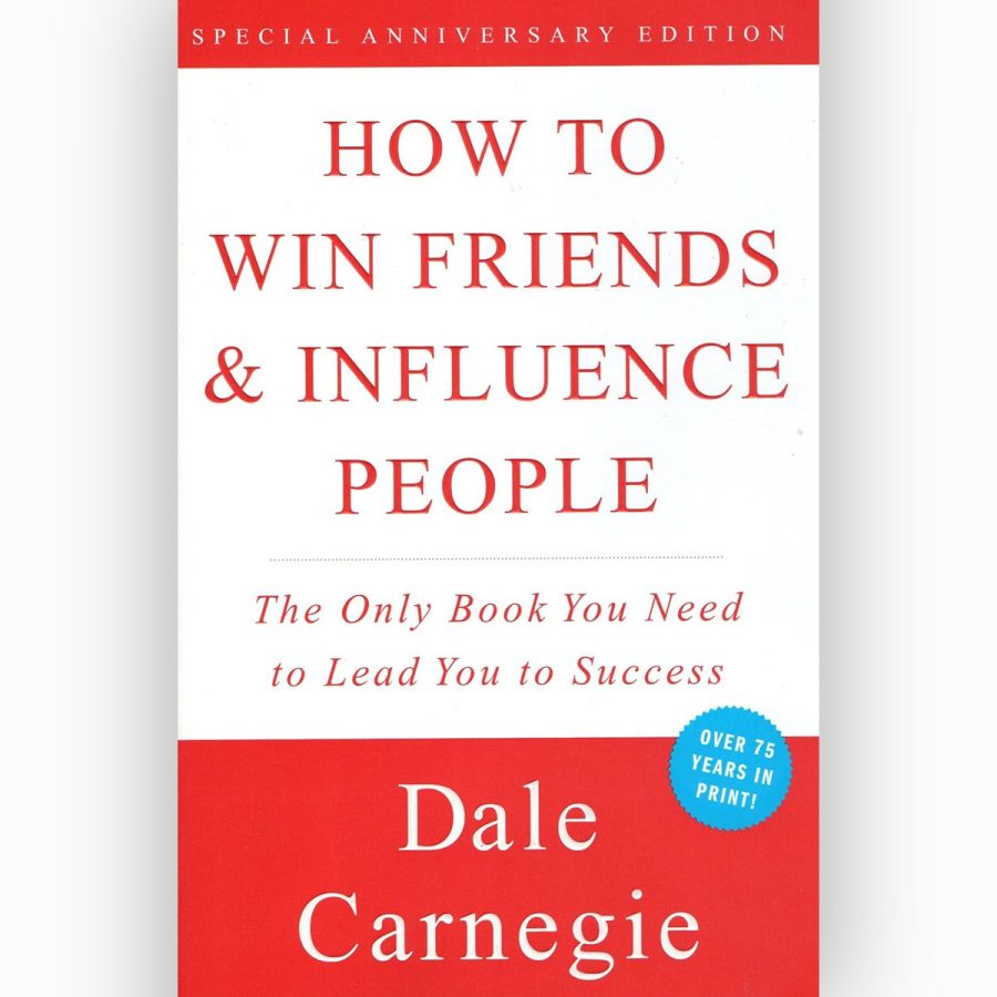 How to Win Friends and Influence People by Dale Carnegie