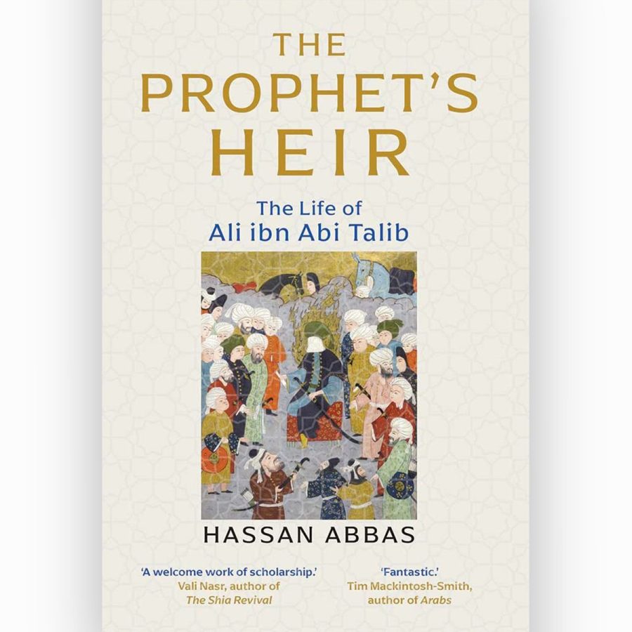 The Prophet’s Heir: The Life of Ali ibn Abi Talib