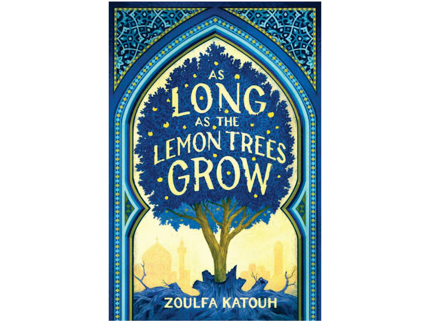 As Long As The Lemon Trees Grow by Zoulfa Katouh