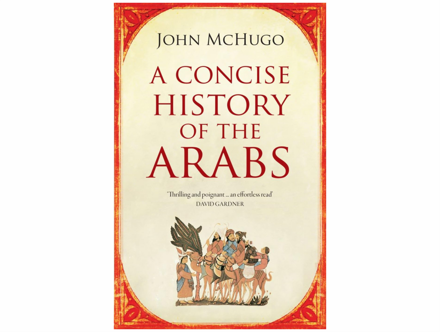 A Concise History of the Arabs by John McHugo