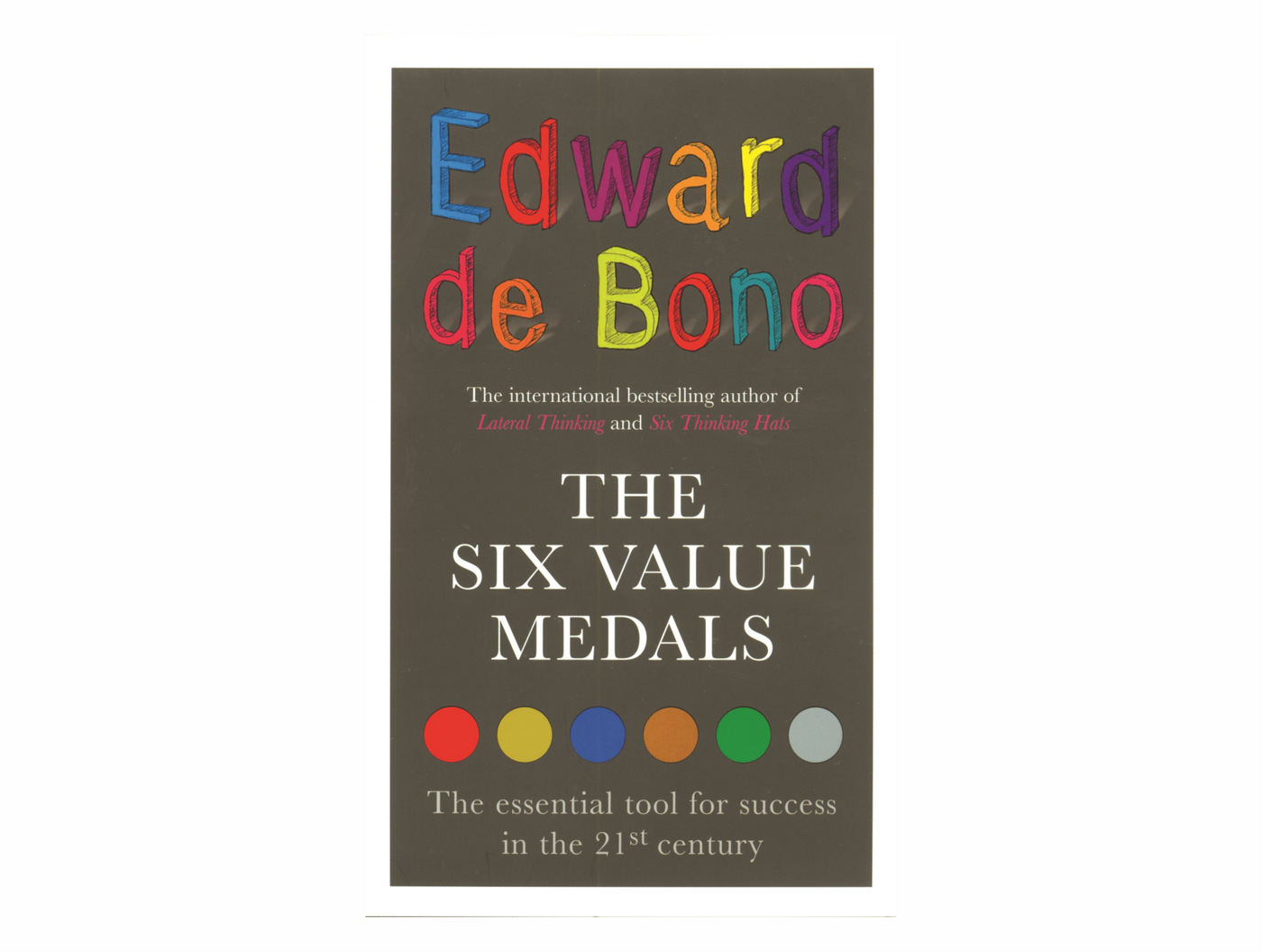The Six Value Medals by Edward de Bono