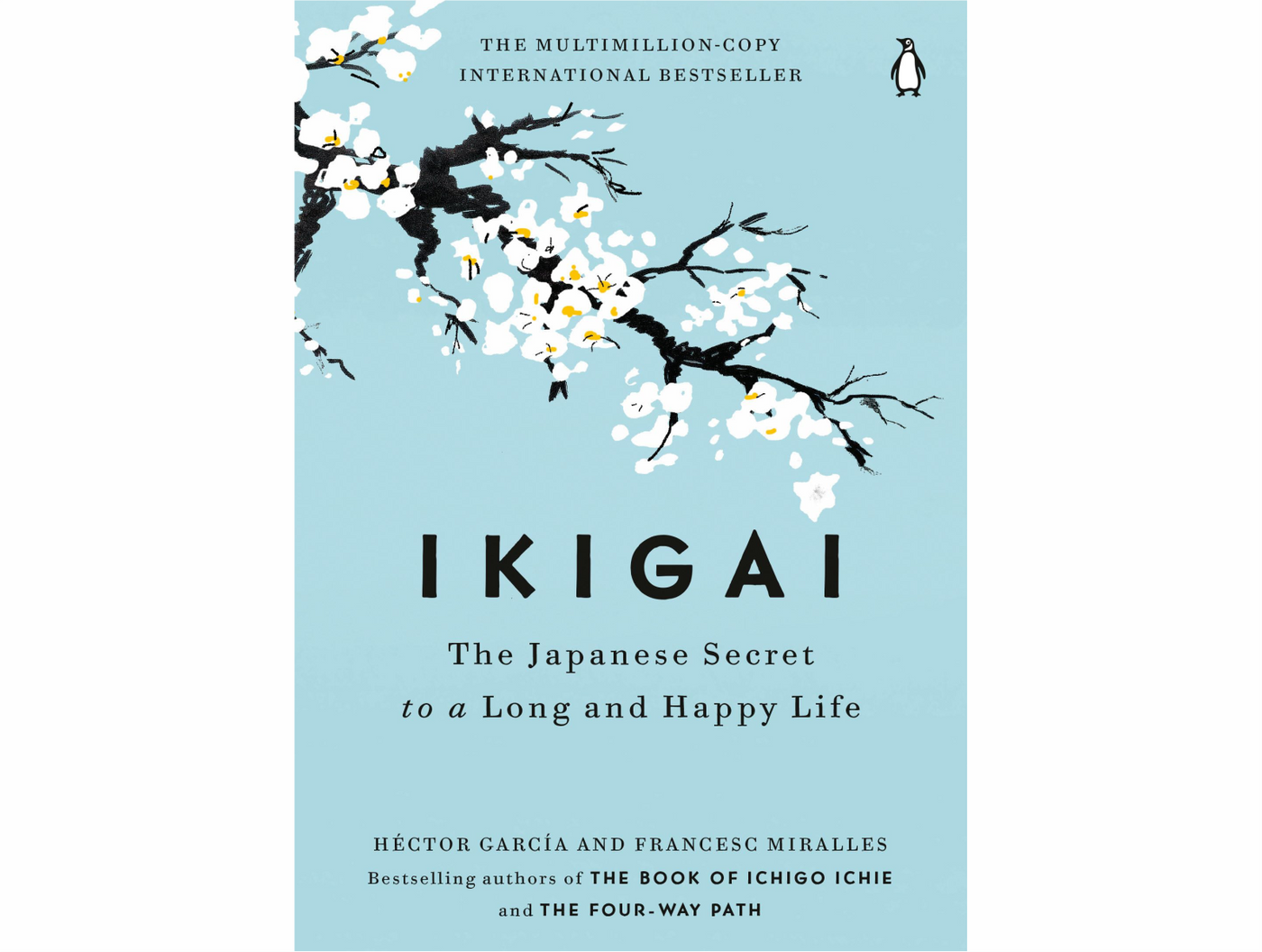 Ikigai: The Japanese Secret to a Long and Happy Life