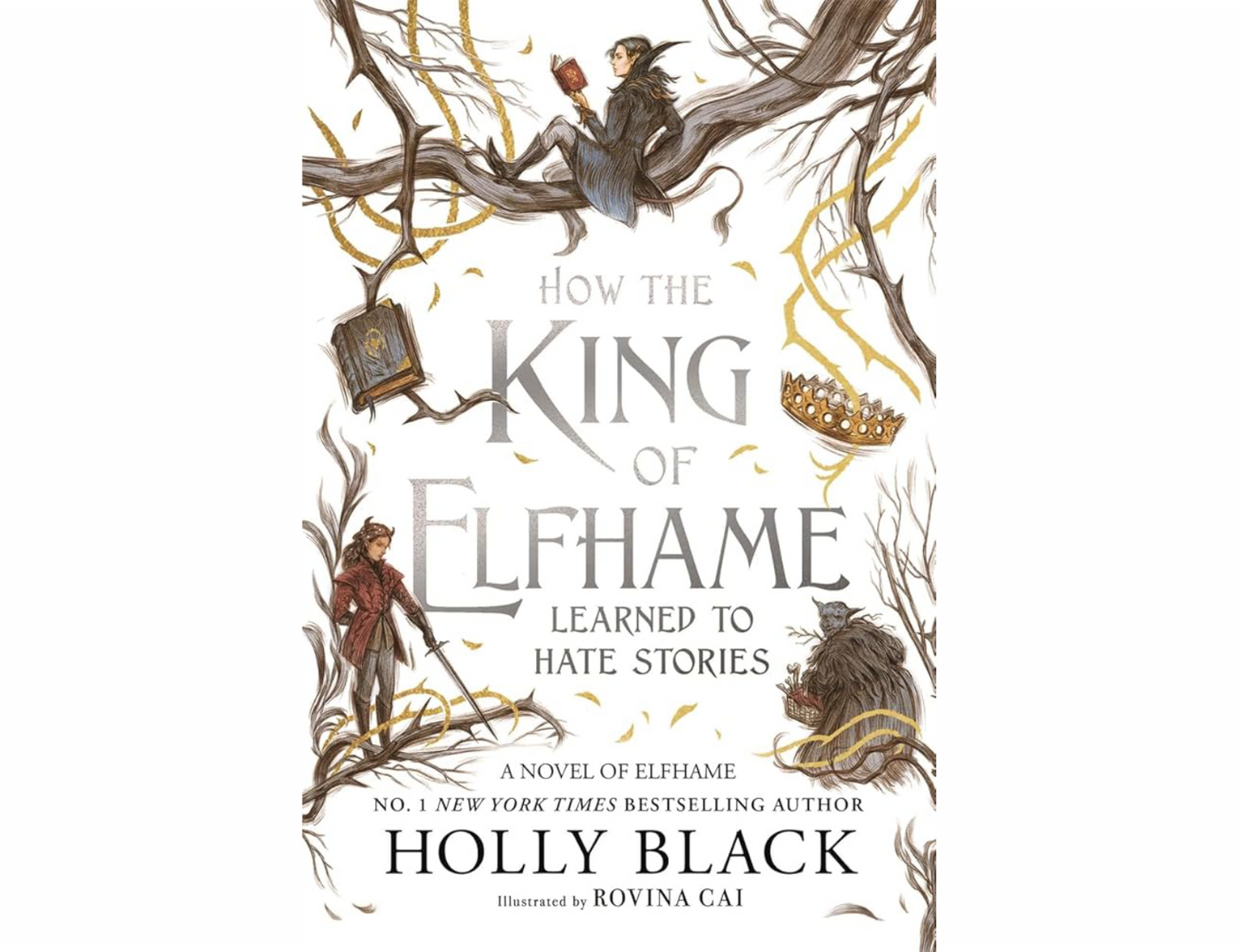 How the King of Elfhame Learned to Hate Stories by Holly Black