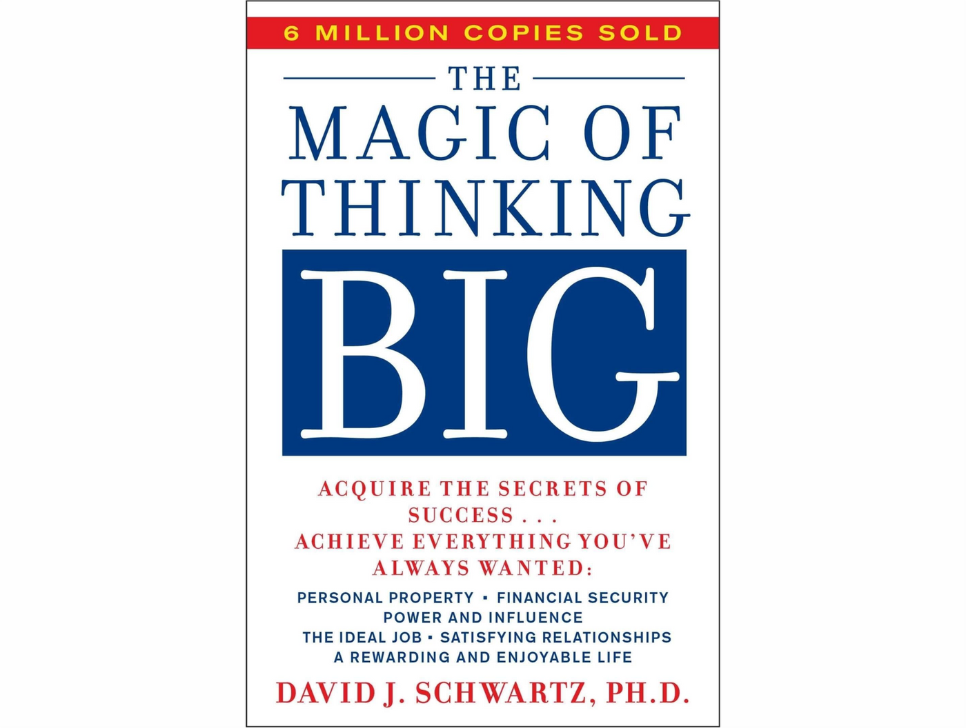 The Magic of Thinking Big by David J. Schwartz
