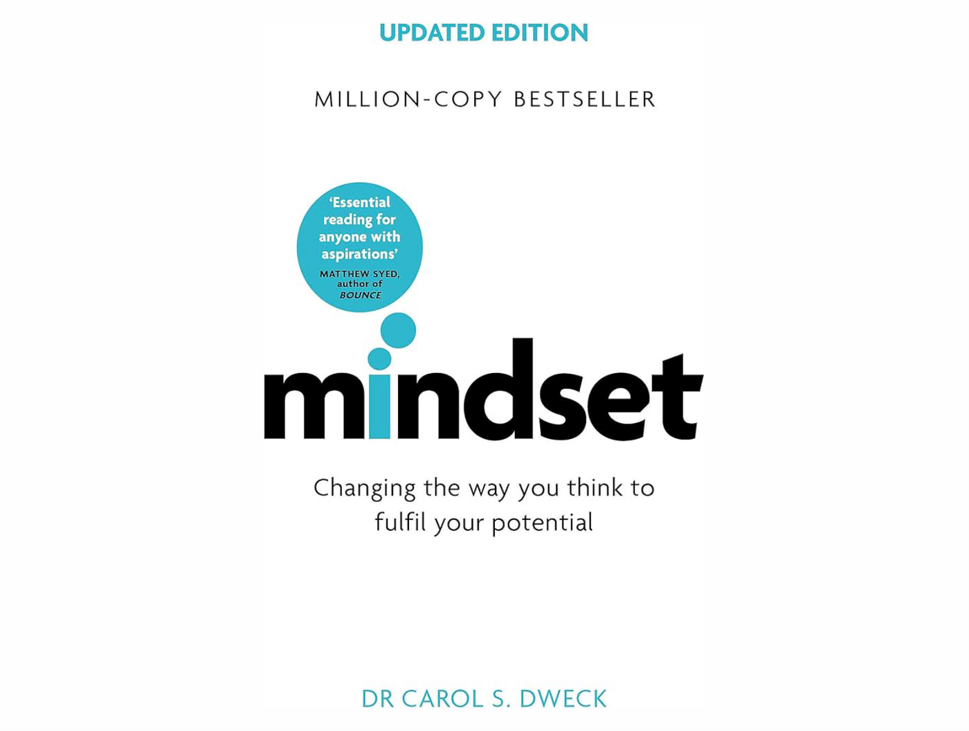 Mindset: The New Psychology of Success by Carol S. Dweck