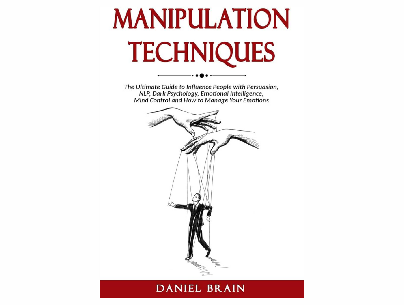 Manipulation Techniques by Daniel Brian