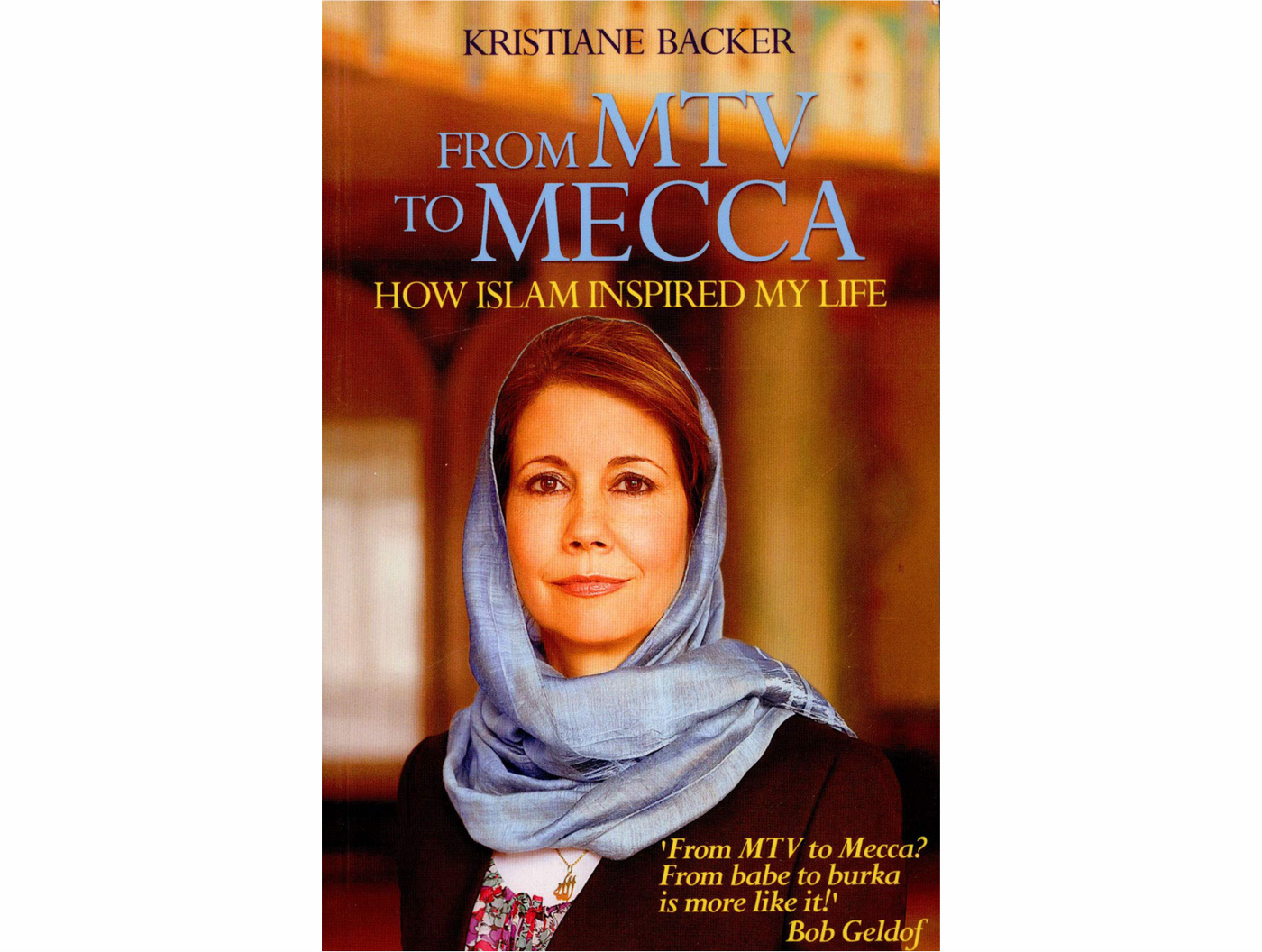 From MTV to Mecca by Kristiane Backer
