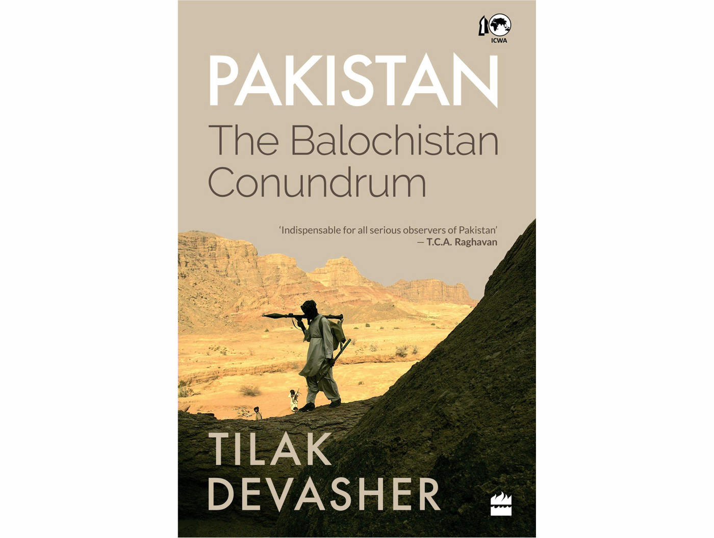 Pakistan: The Balochistan Conundrum By Tilak Devasher