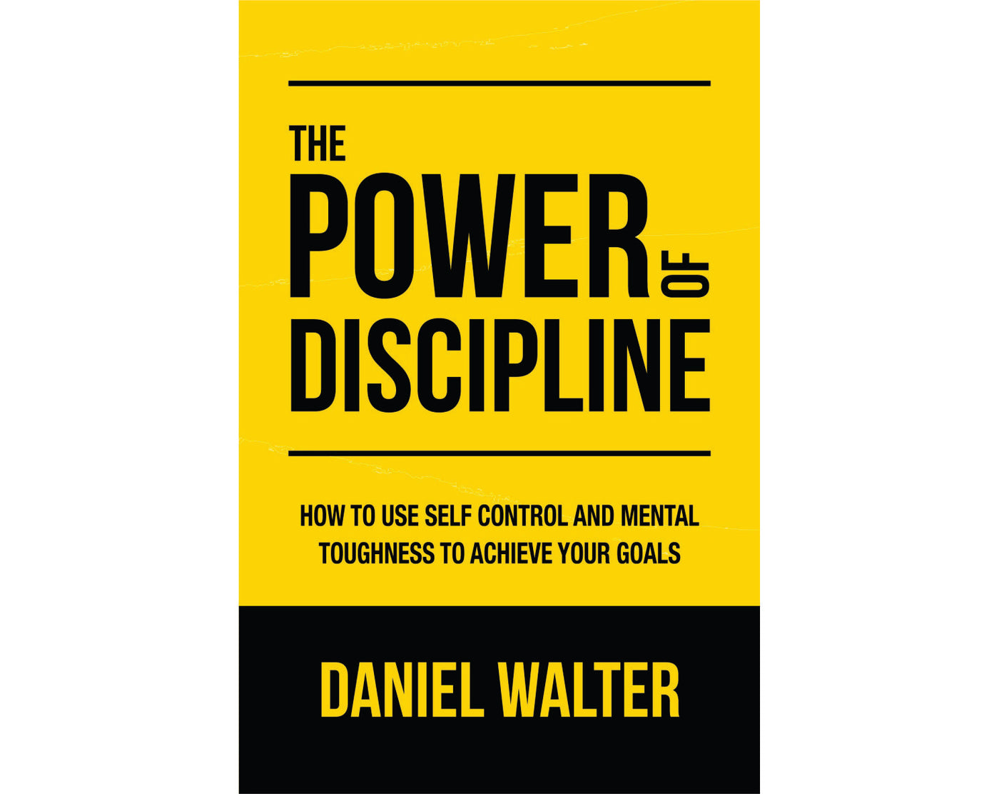 Power of Discipline by Daniel Walter