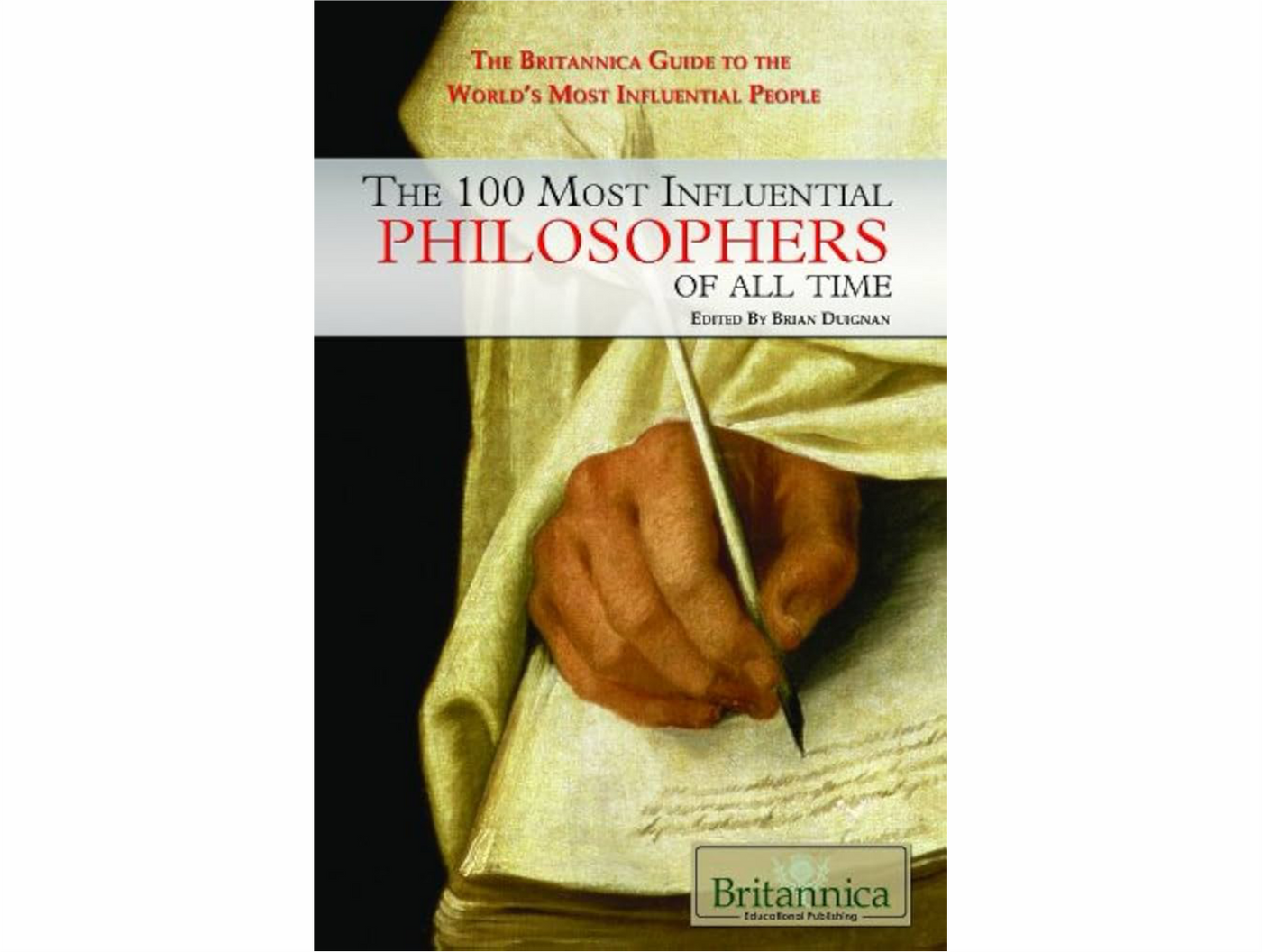 The 100 Most Influential Philosophers of All Time by Brian Duignan